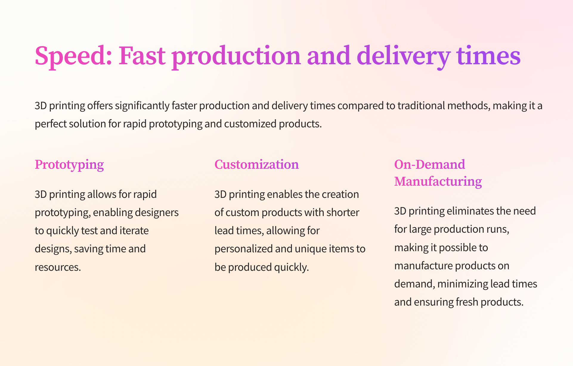 Speed: Fast production and delivery times