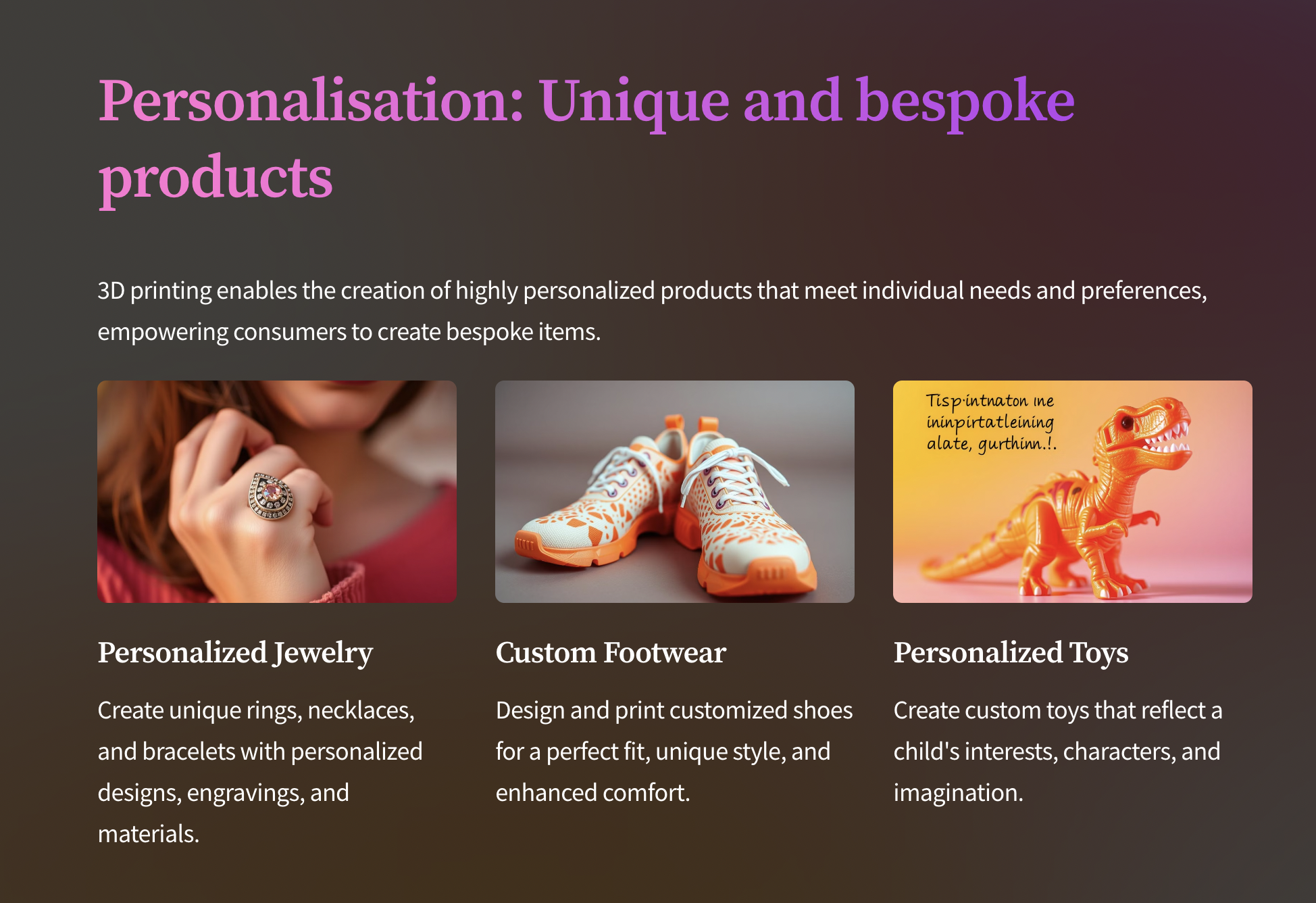 Personalisation: Unique and bespoke products