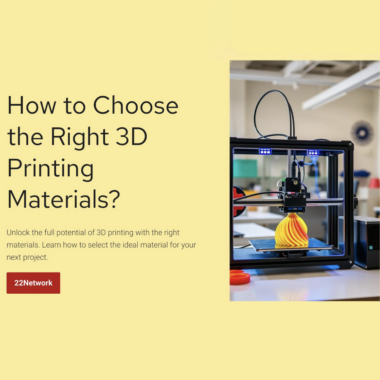 How to Choose the Right 3D Printing Materials?